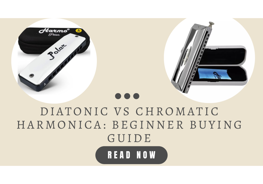 Diatonic vs Chromatic Harmonica: Beginner Buying Guide